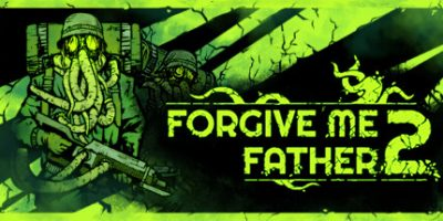 原谅我父亲2|正式版|官方中文|支持手柄|Forgive Me Father 2-开心广场