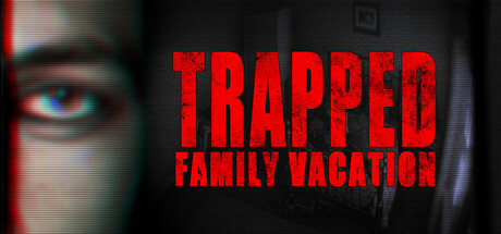 被困：家庭度假/Trapped: Family Vacation-开心广场