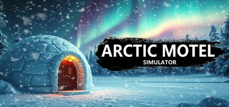 北极汽车旅馆模拟器/Arctic Motel Simulator-开心广场