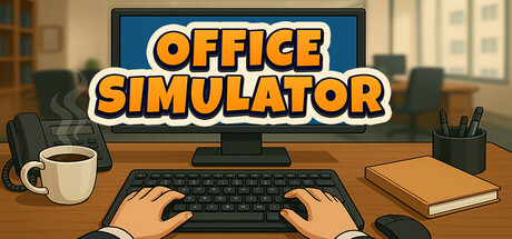 办公室模拟器/Office Simulator-开心广场