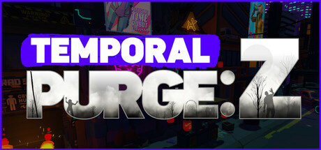 时间净化z/Temporal Purge: Z-开心广场